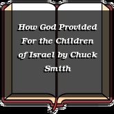 How God Provided For the Children of Israel