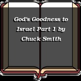 God's Goodness to Israel Part 1