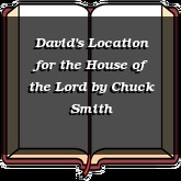 David's Location for the House of the Lord