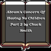 Abram's Concern Of Having No Children Part 2