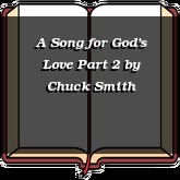 A Song for God's Love Part 2