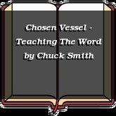 Chosen Vessel - Teaching The Word