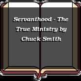 Servanthood - The True Ministry