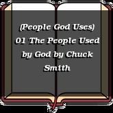 (People God Uses) 01 The People Used by God