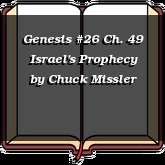 Genesis #26 Ch. 49 Israel's Prophecy
