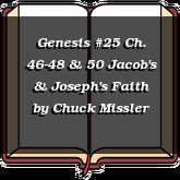 Genesis #25 Ch. 46-48 & 50 Jacob's & Joseph's Faith