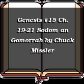 Genesis #15 Ch. 19-21 Sodom an Gomorrah