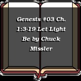 Genesis #03 Ch. 1:3-19 Let Light Be