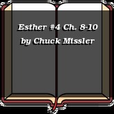 Esther #4 Ch. 8-10
