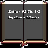 Esther #1 Ch. 1-2
