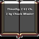 Timothy, I #1 Ch. 1