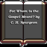 For Whom is the Gospel Meant?
