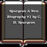 Spurgeon A New Biography #1