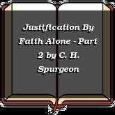 Justification By Faith Alone - Part 2
