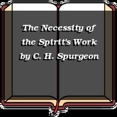 The Necessity of the Spirit's Work
