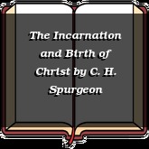 The Incarnation and Birth of Christ