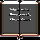 Polychronion - Many years