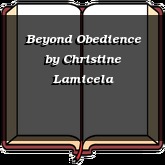 Beyond Obedience