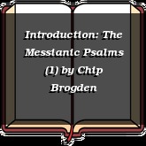Introduction: The Messianic Psalms (1)