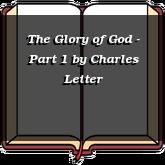 The Glory of God - Part 1