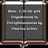 Rom. 1:16-32 -pt4- Ungodliness to Unrighteousness