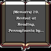 (Memoirs) 19. Revival at Reading, Pennsylvania