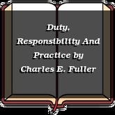 Duty, Responsibility And Practice