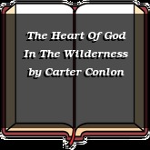 The Heart Of God In The Wilderness