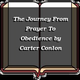 The Journey From Prayer To Obedience