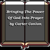 Bringing The Power Of God Into Prayer