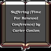 Suffering (Time For Renewal Conference)