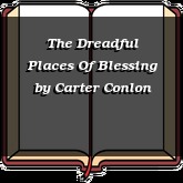 The Dreadful Places Of Blessing