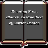 Running From Church To Find God