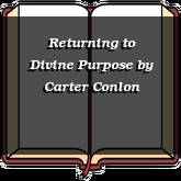Returning to Divine Purpose