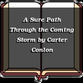 A Sure Path Through the Coming Storm