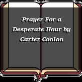 Prayer For a Desperate Hour