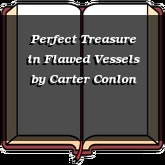 Perfect Treasure in Flawed Vessels