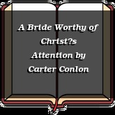 A Bride Worthy of Christs Attention