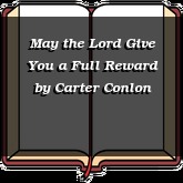 May the Lord Give You a Full Reward