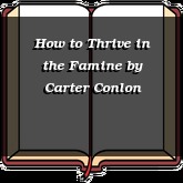 How to Thrive in the Famine