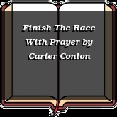 Finish The Race With Prayer