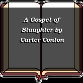 A Gospel of Slaughter
