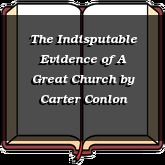 The Indisputable Evidence of A Great Church