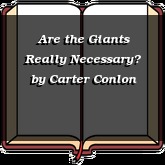 Are the Giants Really Necessary?