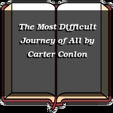 The Most Difficult Journey of All