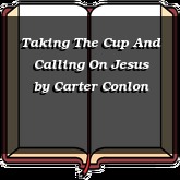 Taking The Cup And Calling On Jesus