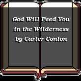 God Will Feed You in the Wilderness