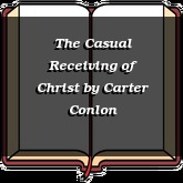 The Casual Receiving of Christ