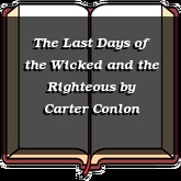 The Last Days of the Wicked and the Righteous