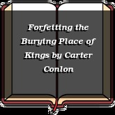 Forfeiting the Burying Place of Kings
